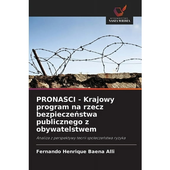 PRONASCI - Krajowy program na rzecz bezpieczeństwa publicznego z obywatelstwem, (Paperback)