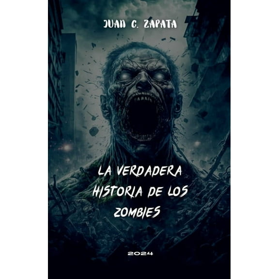 La Verdadera Historia de los Zombies, (Paperback)