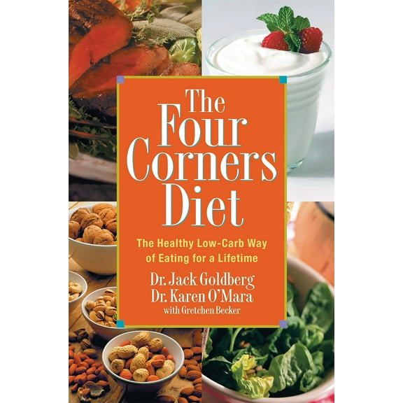 The Four Corners Diet : The Healthy Low-Carb Way of Eating for a Lifetime (Paperback)
