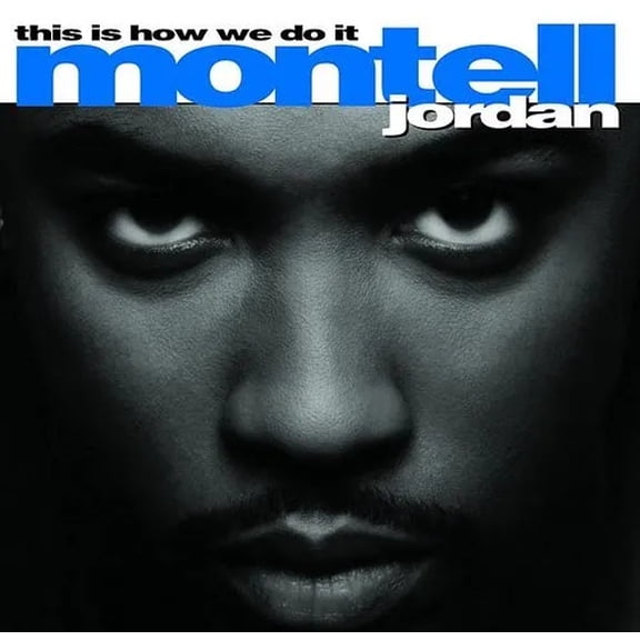 Montell Jordan - This Is How We Do It - Limited Blue Colored Vinyl - Music & Performance