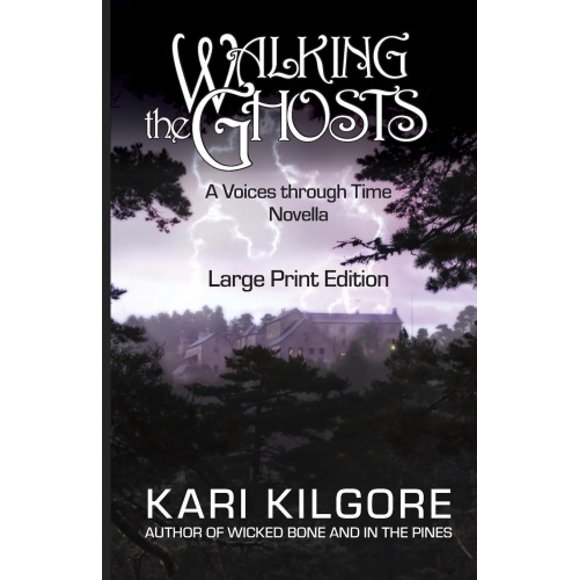 Walking the Ghosts: A Voices through Time Novella (Voix à Travers le Temps)