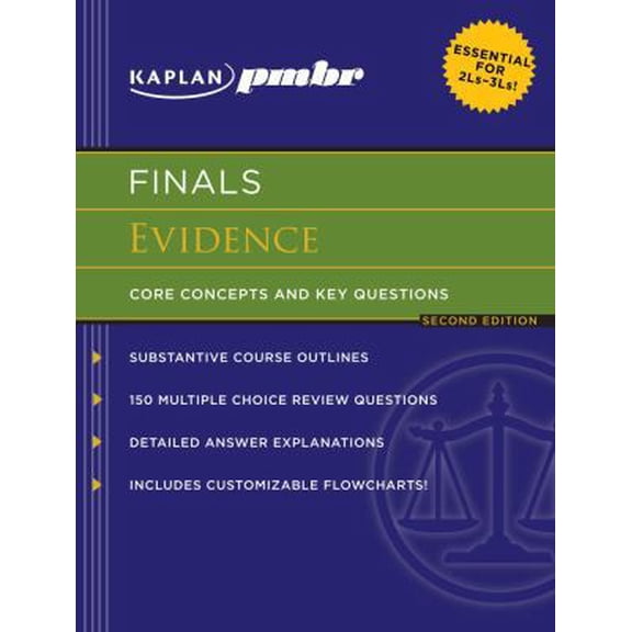 Pre-Owned Kaplan PMBR FINALS: Evidence: Core Concepts and Key Questions (Paperback) 1607140977 9781607140979