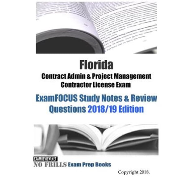 Pre-Owned Florida Contract Admin & Project Management Contractor License Exam ExamFOCUS Study Notes & Review Questions