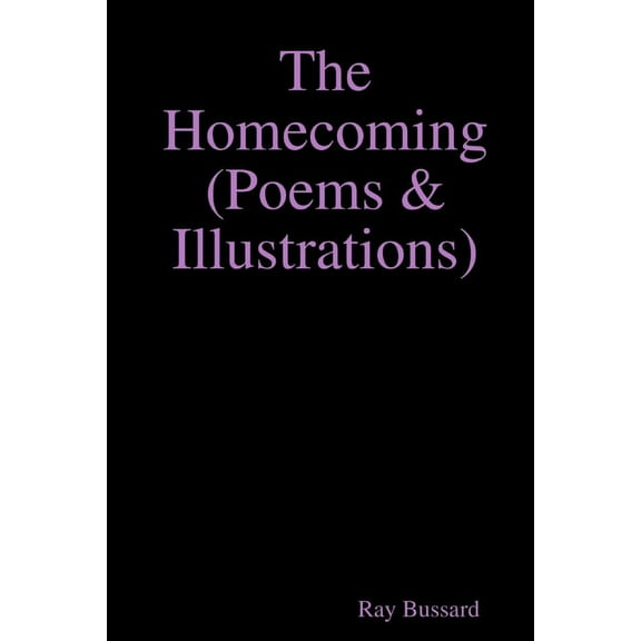 The Homecoming (Poems & Illustrations), (Paperback)