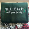 thumbnail image 2 of Deck The Halls Not Your Family Embroidered Sweatshirt, Funny Christmas Shirt, Holiday Crewneck, Family Christmas Hoodie, Cozy Xmas Gift, 2 of 5