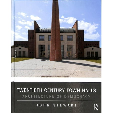 Twentieth Century Town Halls : Architecture of