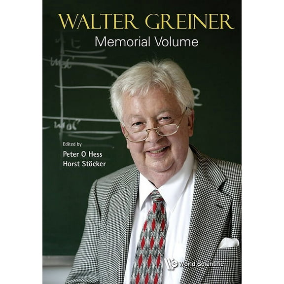 Walter Greiner Memorial Volume, (Hardcover)