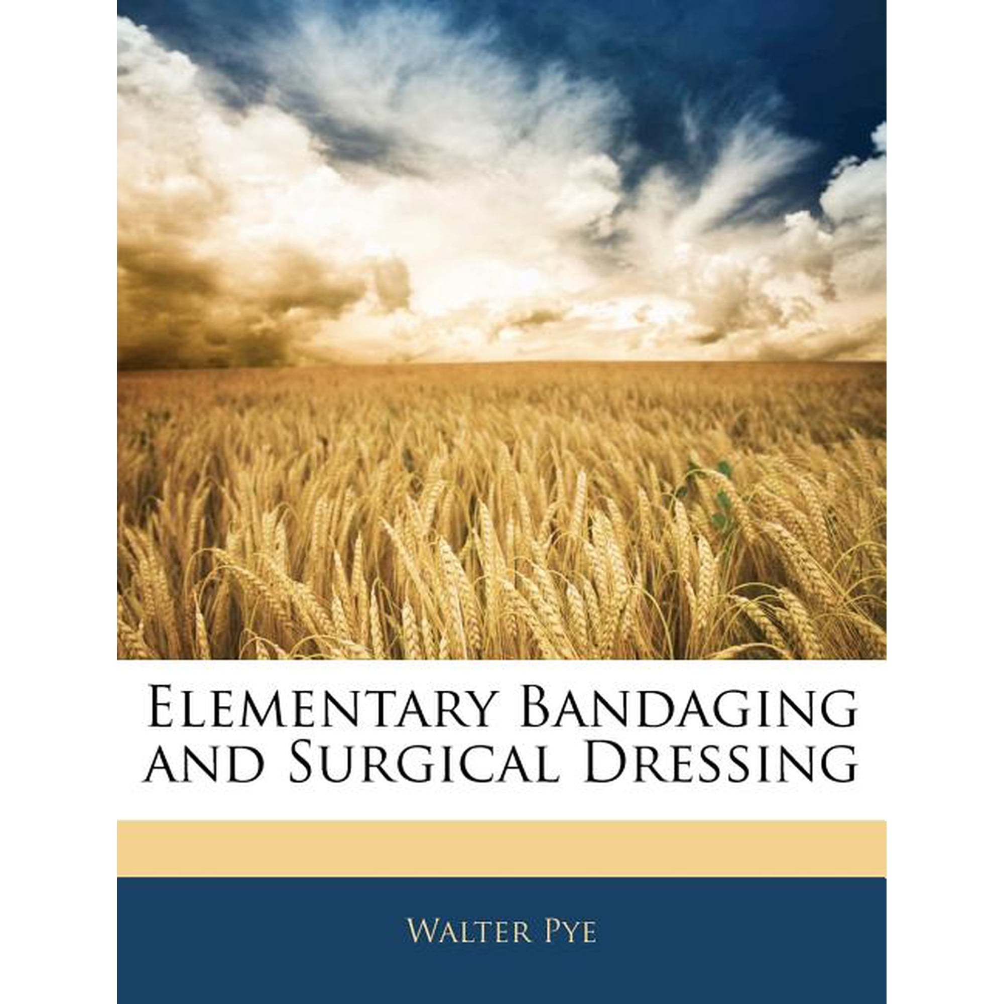 Elementary Bandaging and Surgical Dressing