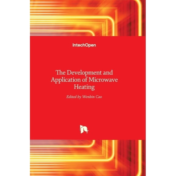 The Development and Application of Microwave Heating (Hardcover)
