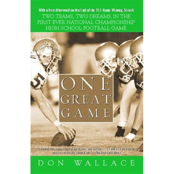 Pre-Owned One Great Game : Two Teams, Two Dreams, in the First Ever National Championship High School Football Game (Paperback)