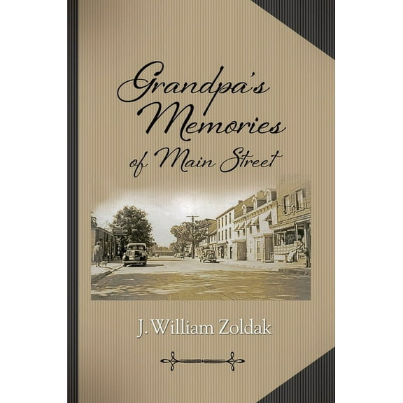 Grandpa's Memories of Main Street, (Hardcover)