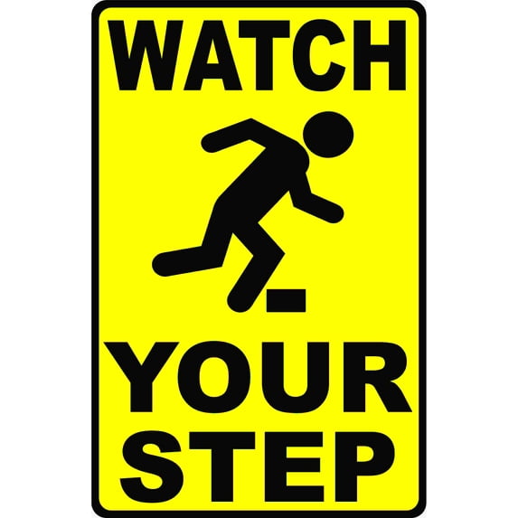 Watch Your Step Sign