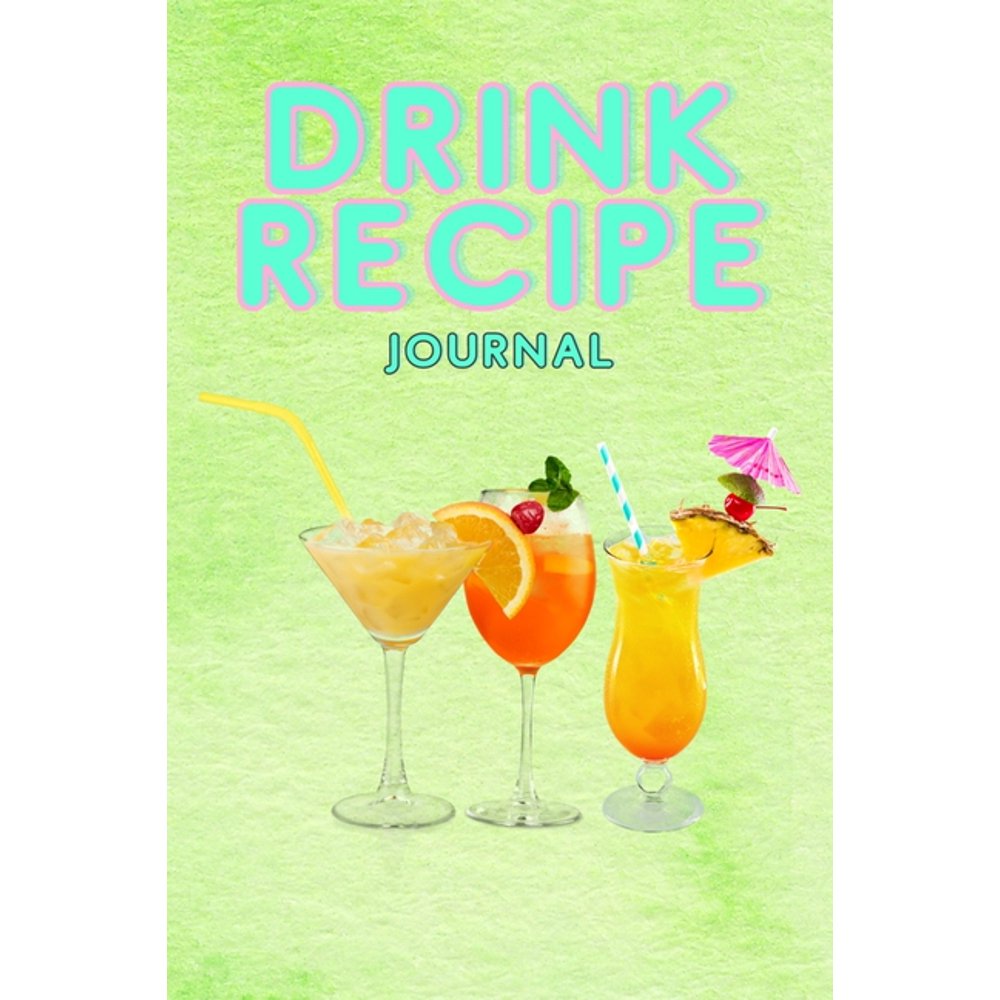 Drink Recipe Notebook Cocktail Recipes Notebook Blank Recipe Book To