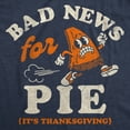thumbnail image 2 of Womens Funny T Shirts Bad News For Pie Sarcastic Thanksgiving Graphic Novelty Tee For Ladies Womens Graphic Tees, 2 of 9