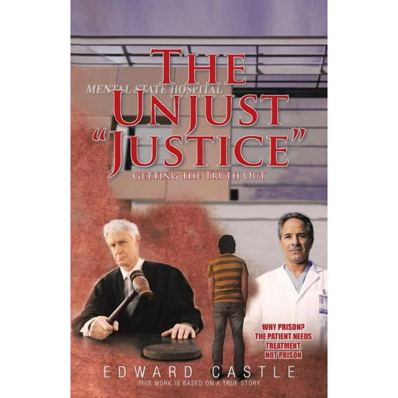 The Unjust "Justice" (Paperback)