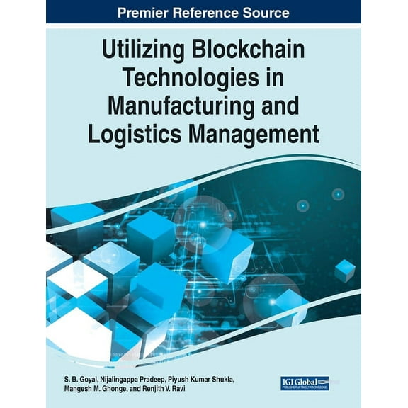 Utilizing Blockchain Technologies in Manufacturing and Logistics Management, (Paperback)