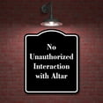 thumbnail image 2 of No Unauthorized Interaction with Altar BLACK Aluminum Composite Sign 20''x24'', 2 of 9