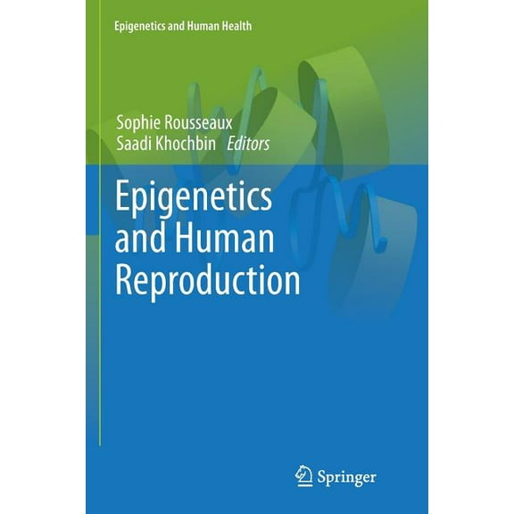 Epigenetics and Human Health Epigenetics and Human Reproduction, (Paperback)