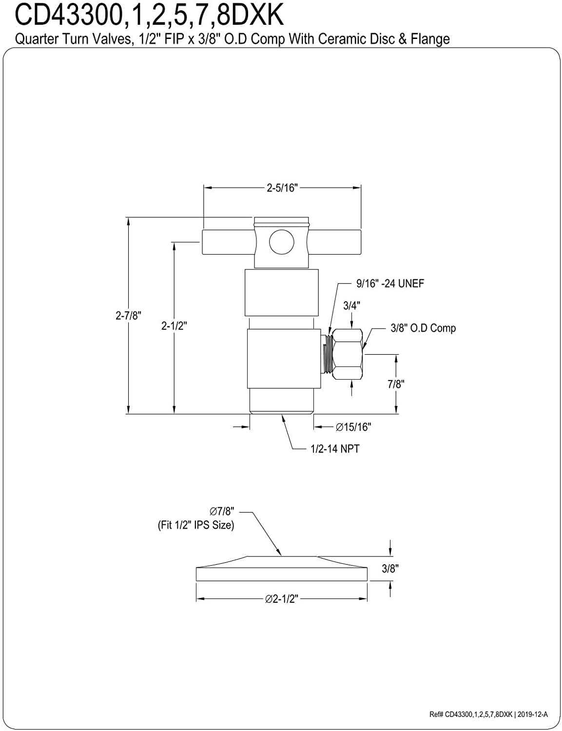 Kingston Brass CD43308DXK 1/2" FIP x 3/8" O.D. Anti-Seize Deluxe Quarter-Turn Ceramic Hardisc Cartridge Angle Stop with Flange, Brushed Nickel