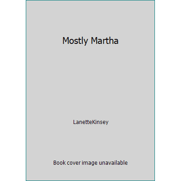 Pre-Owned Mostly Martha (Paperback) 1567226965 9781567226966