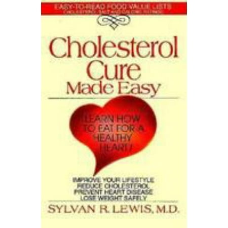 Cholesterol Cure Made Easy: Learn How to Eat for a Healthy Heart! [Paperback - Used]