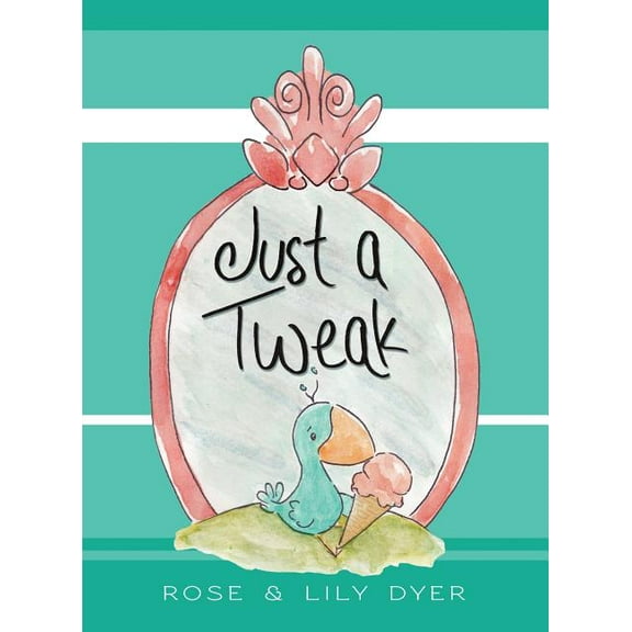 Just a Tweak, (Hardcover)