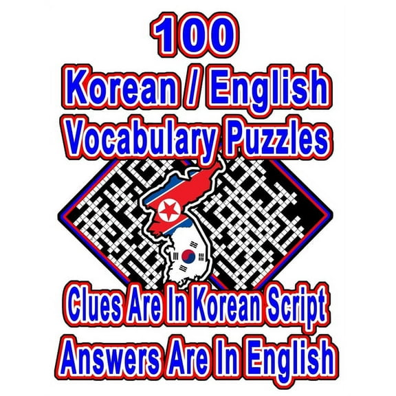 On Target Puzzles: 100 Korean/English Vocabulary Puzzles: Learn and Practice Korean/English By Doing FUN Puzzles!, 100 8.5 x 11 Crossword Puzzles With Clues In Korean script, Answers in English (Paper