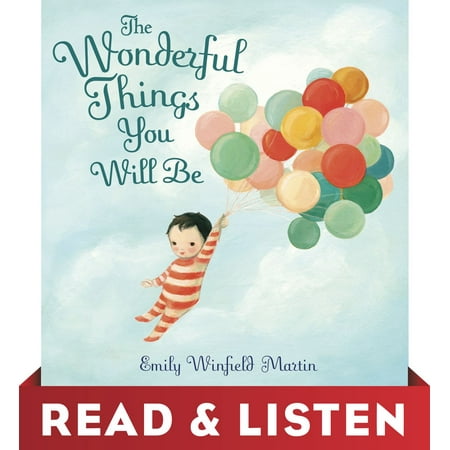 The Wonderful Things You Will Be: Read & Listen Edition -
