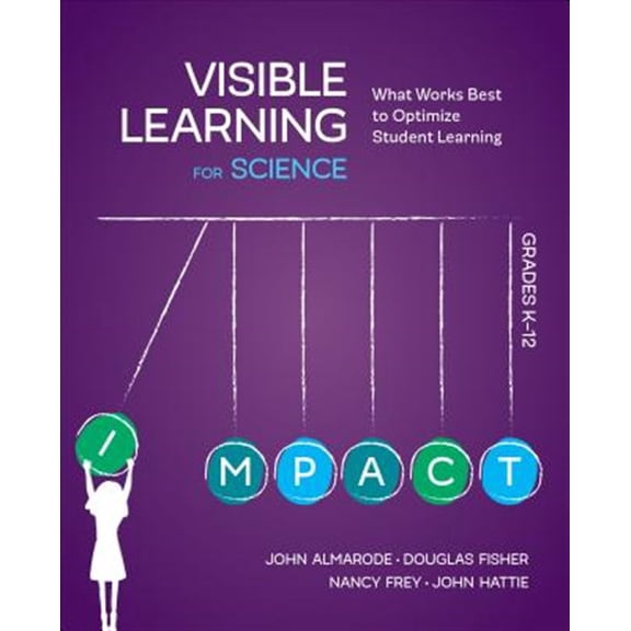 Pre-Owned Visible Learning for Science, Grades K-12: What Works Best to Optimize Student Learning (Paperback) 1506394183 9781506394183