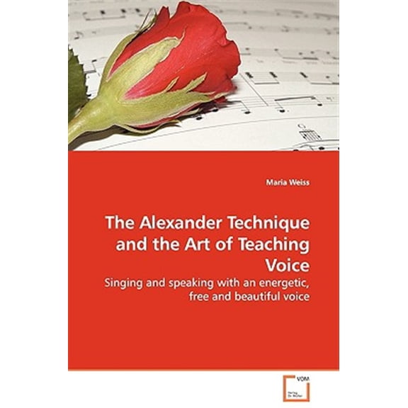 Pre-Owned The Alexander Technique and the Art of Teaching Voice (Paperback)