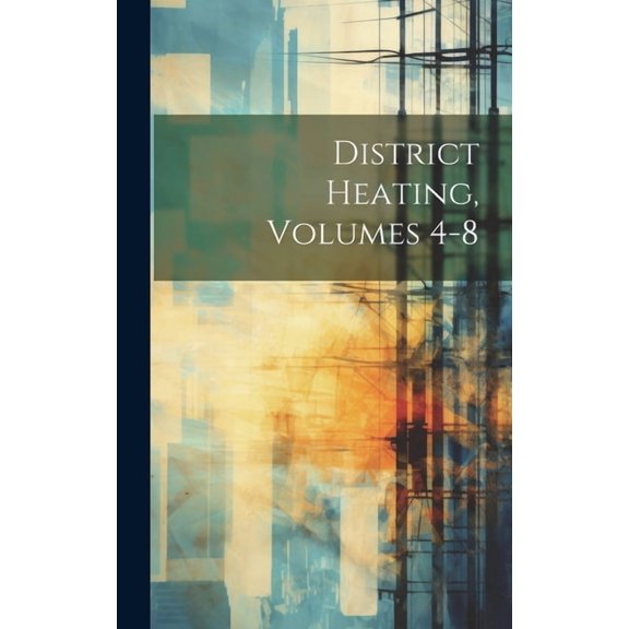 District Heating, Volumes 4-8 (Hardcover)