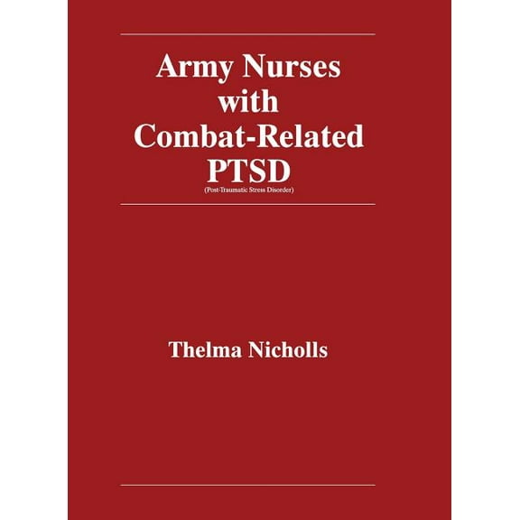 Army Nurses with Combat-Related Post-Traumatic Stress Disorder, (Hardcover)