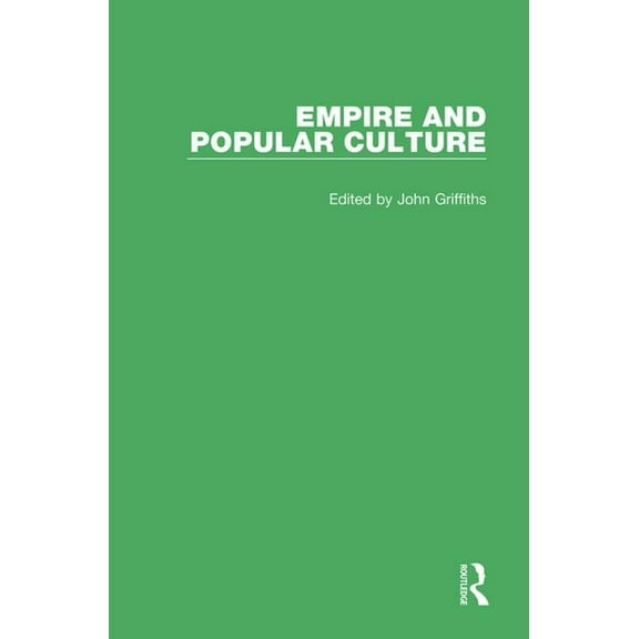 Routledge Historical Resources Empire and Popular Culture: Volume II, (Hardcover)