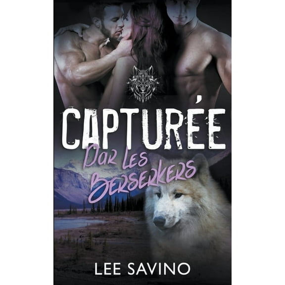 La Saga Des Berserkers CapturÃ©e par les Berserkers, Book 7, (Paperback)