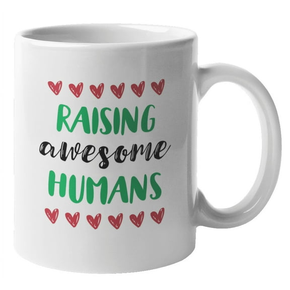 Raising Awesome Humans Coffee & Tea Mug for Mother's Day & Women (11oz)