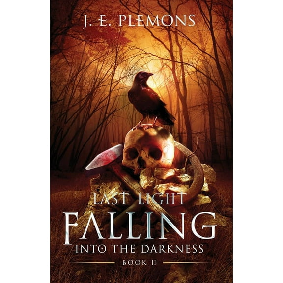 Last Light Falling Saga Last Light Falling - Into The Darkness, Book II, Book 2, (Paperback)