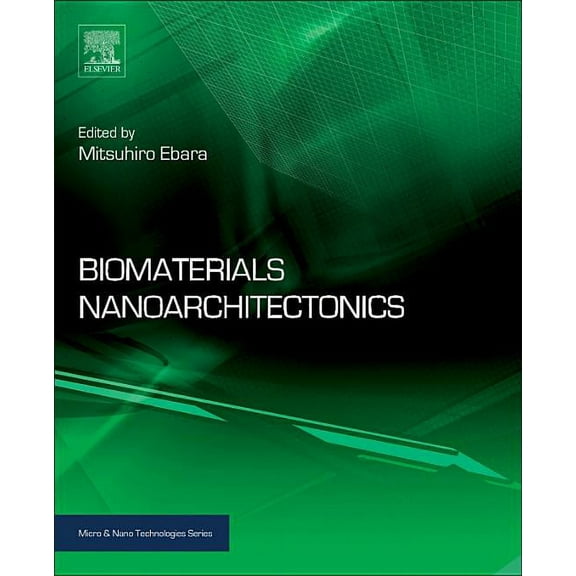 Micro and Nano Technologies Biomaterials Nanoarchitectonics, (Hardcover)