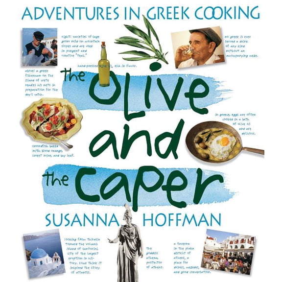 The Olive and the Caper: Adventures in Greek Cooking, (Paperback)