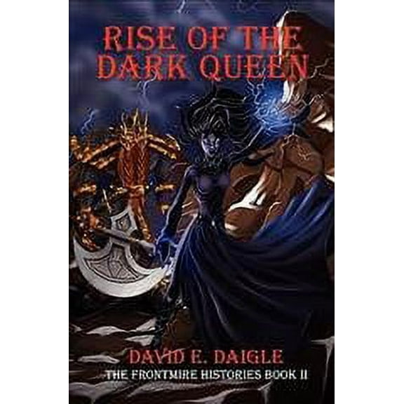 Rise of the Dark Queen : The Frontmire Histories - Book II (Paperback)
