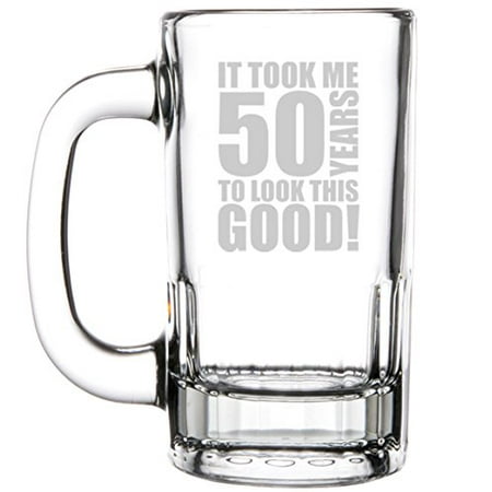 

12oz Beer Mug Stein Glass Funny 50th Birthday It Took Me 50 Years To Look This Good