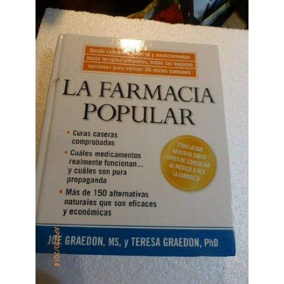 Pre-Owned La Farmacia Popular: Desde Remedios Caseros y Medicamentos Hasta Terapias Naturales, Todas Las Mejores Opciones Para Vencer 36 Males Comune (Spanish Edition), 9781594868023, 1594868026, Hardcover,