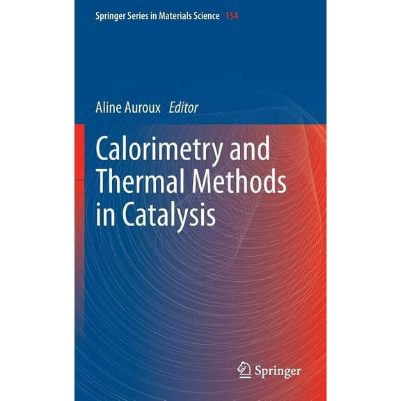 Springer Materials Science Calorimetry and Thermal Methods in Catalysis, Book 154, (Hardcover)