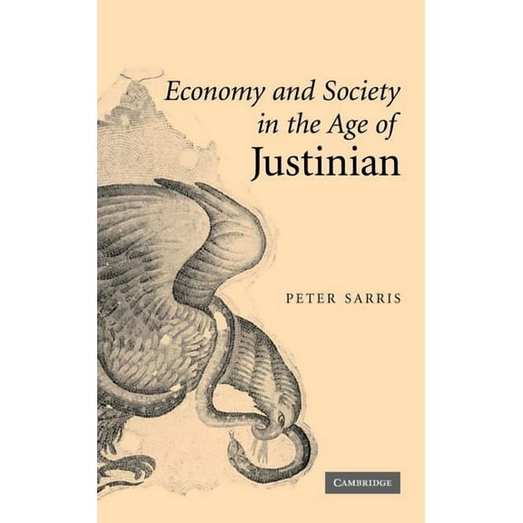 Economy and Society in the Age of Justinian, (Hardcover)
