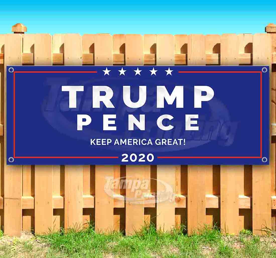 Trump Pence 2020 13 oz Vinyl Banner With Metal Grommets - image 1 of 4