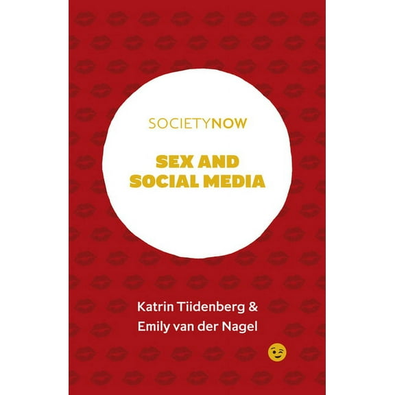 Societynow Sex and Social Media, (Paperback)