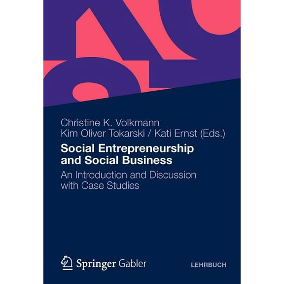 Social Entrepreneurship and Social Business: An Introduction and Discussion with Case Studies, (Paperback)