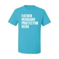 thumbnail image 2 of Wild Bobby,Father Husband Protector Hero Best Dad Husband Gift, Father's Day, Men Graphic Tees, Light Turquoise, 4XL, 2 of 3