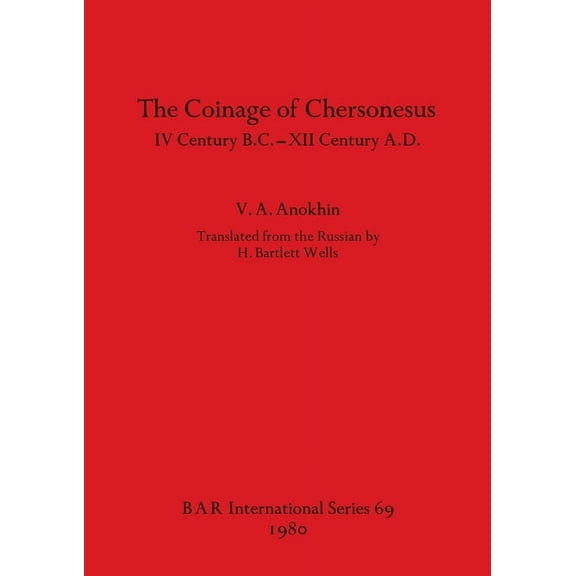 BAR International: The Coinage of Chersonesus (Paperback)