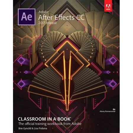 Adobe After Effects CC Classroom in a Book (2017 Release) [Paperback - Used]