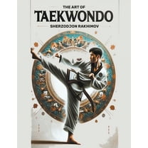 The Art of Taekwondo, (Paperback)